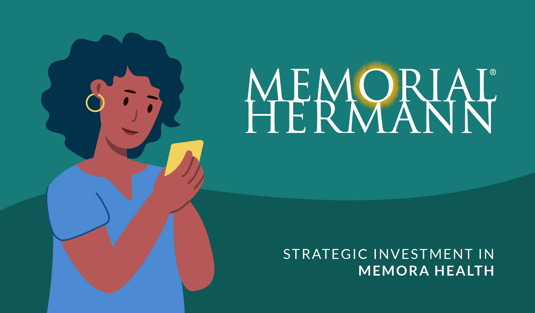Memorial Hermann Health System Makes a Strategic Investment in Memora
